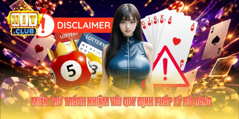 Miễn trừ trách nhiệm với quy định pháp lý rõ ràng