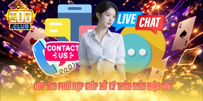 Quy tắc phối hợp giúp xử lý thắc mắc hiệu quả