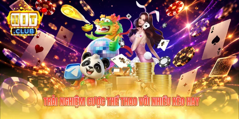 Trải nghiệm cược thể thao với nhiều kèo hay