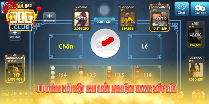 Ưu điểm nổi bật khi trải nghiệm game xóc đĩa